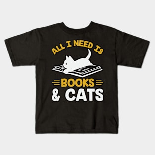 All I need is book and cat Kids T-Shirt